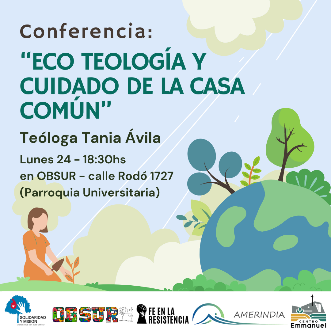 Conferencia: Eco teología y Cuidado de la Casa Común